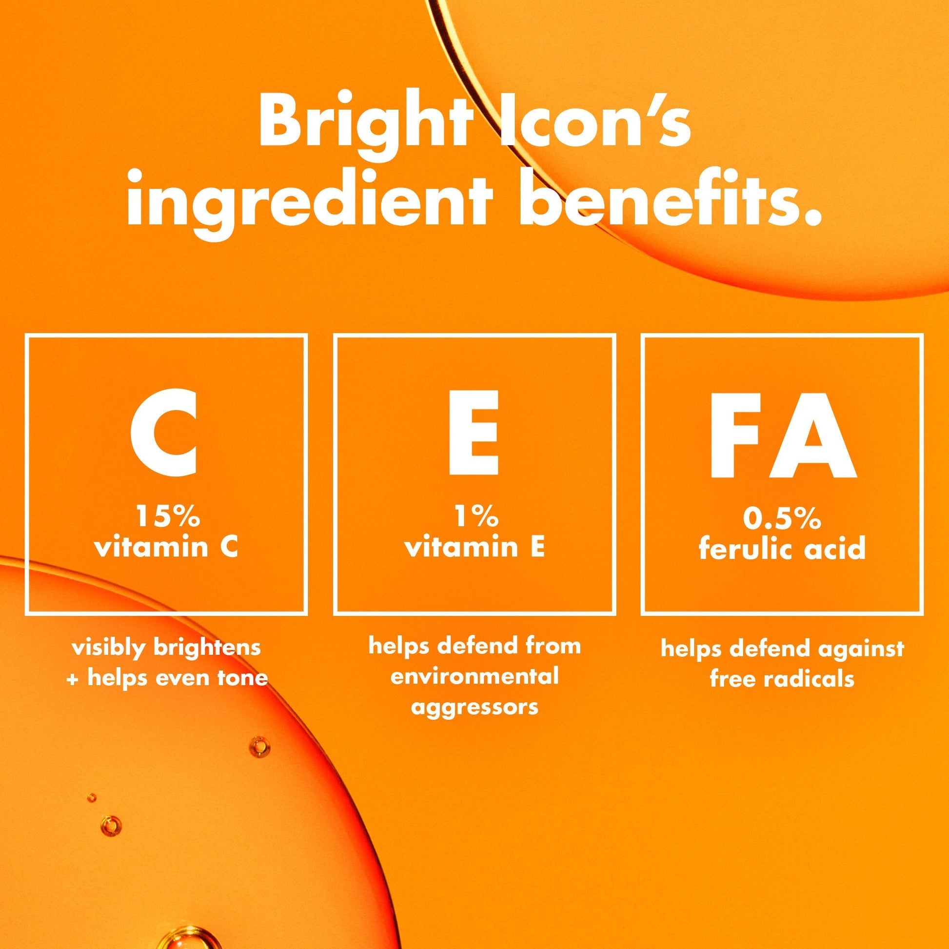 bright-icon-vitamin-c-e-ferulic-serum-n7 0226_EDU_BrightIconVitC_Ingredients_bb3d7675-d493-419e-800a-915965ba99df.jpg