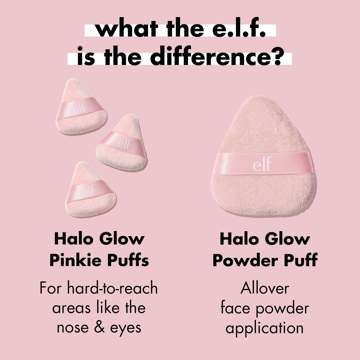 halo-glow-pinkie-puffs-f8 0324_PDP_PINKIE_PUFF_DIFFERENCE.jpg