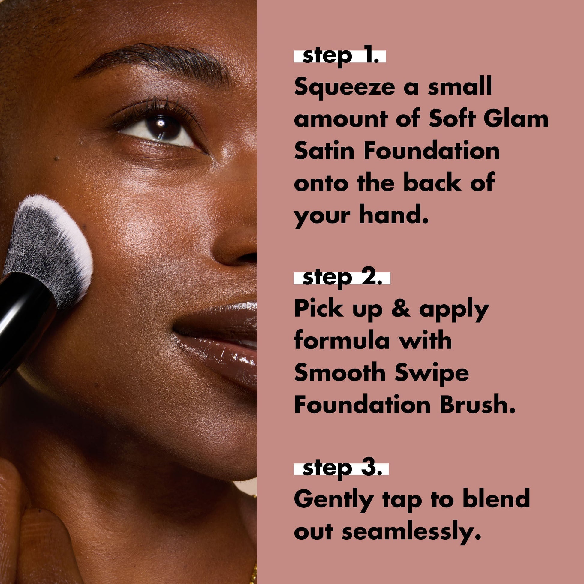 smooth-swipe-foundation-brush-k3 0925_EDUCATION_SMOOTHSWIPEFOUNDATIONBRUSH_HOWTOUSE.jpg